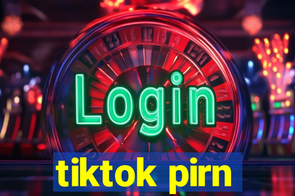 tiktok pirn